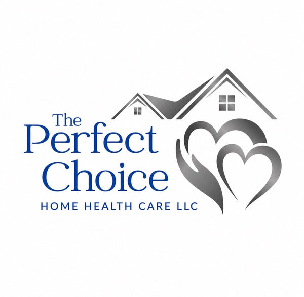 The Perfect Choice Home Health Care LLC
